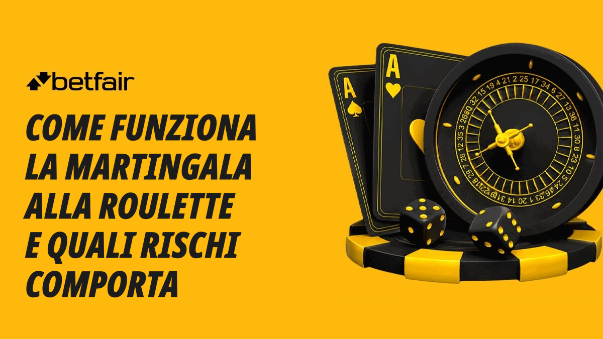 Cos'è la strategia "Martingale" e com'è possibile trarne vantaggio? 